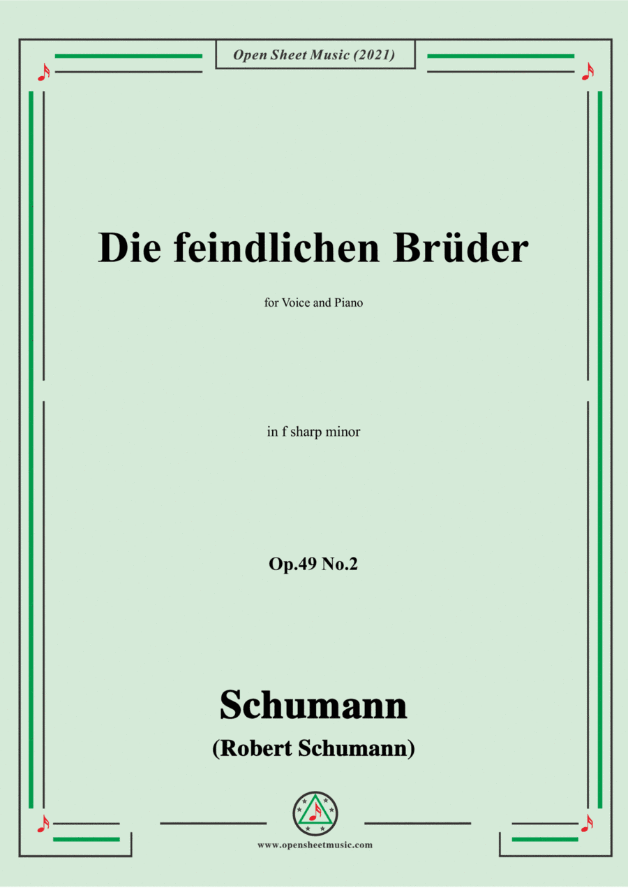Schumann-Die feindlichen Bruder,Op.49 No.2 in f sharp minor,for Voice and Piano (arr. Open Cloud)