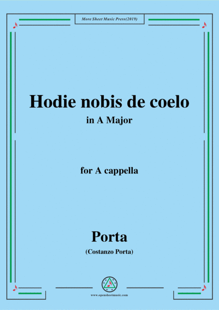 Porta-Hodie nobis de coelo,in A Major,for A cappella (arr. MSM)