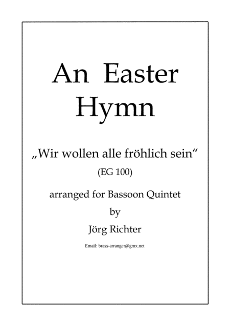 The Easter Hymn "Wir wollen alle fröhlich sein" for Bassoon Quintet (arr. Jörg Richter)