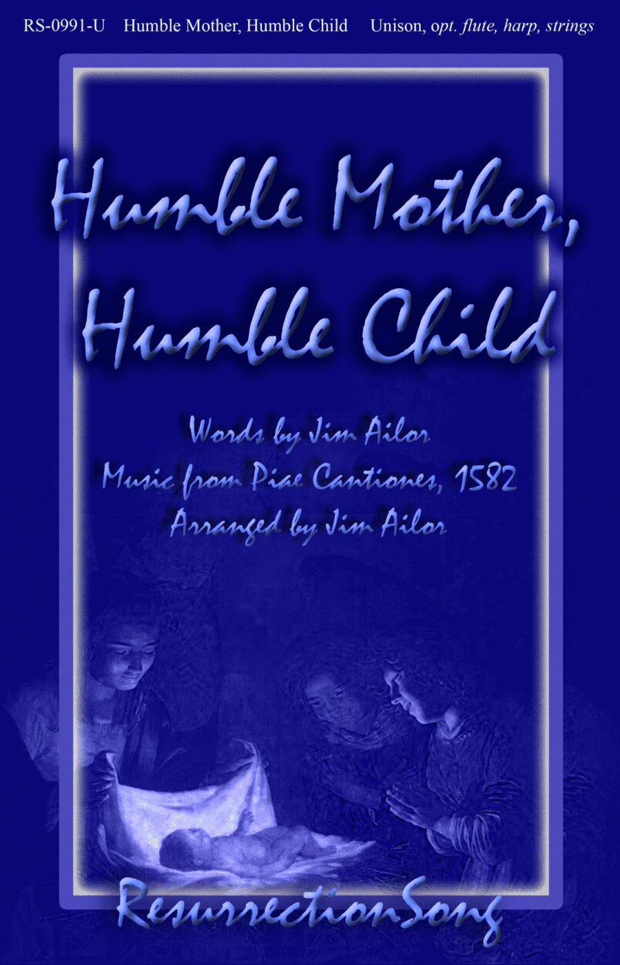 Humble Mother, Humble Child (Unison, opt. flute, harp, strings) (arr. Jim Ailor)