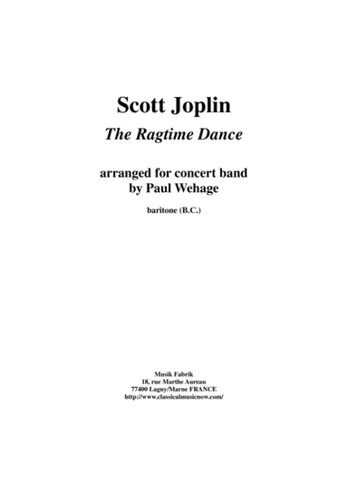 Scott Joplin:  The Ragtime Dance, arranged for concert band by Paul Wehage: C baritone (BC) part (arr. Paul Wehage)