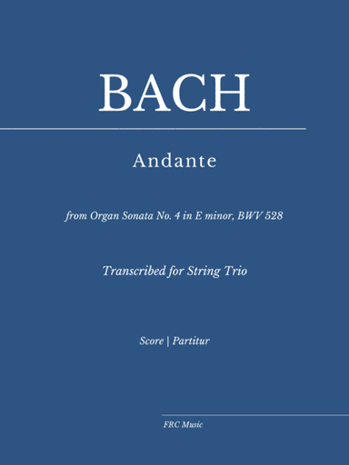 ANDANTE from Organ Sonata No. 4 in E minor, BWV 528 (for String Trio) (arr. Flavio Regis Cunha)