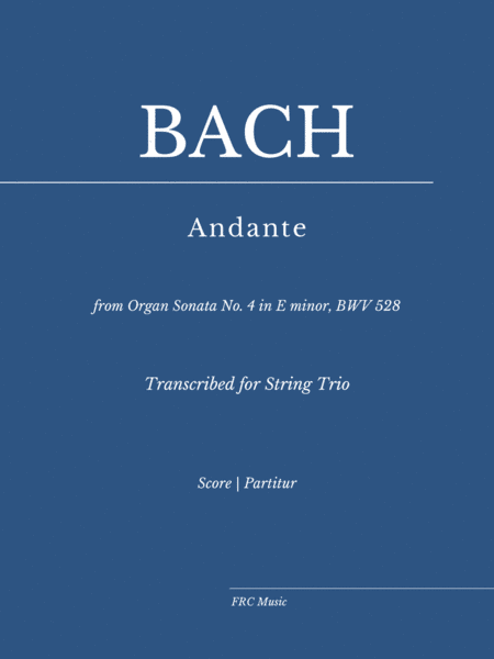 ANDANTE from Organ Sonata No. 4 in E minor, BWV 528 (for String Trio) (arr. Flavio Regis Cunha)