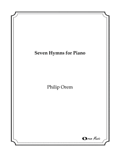Seven Hymns for Piano (arr. Philip Orem)