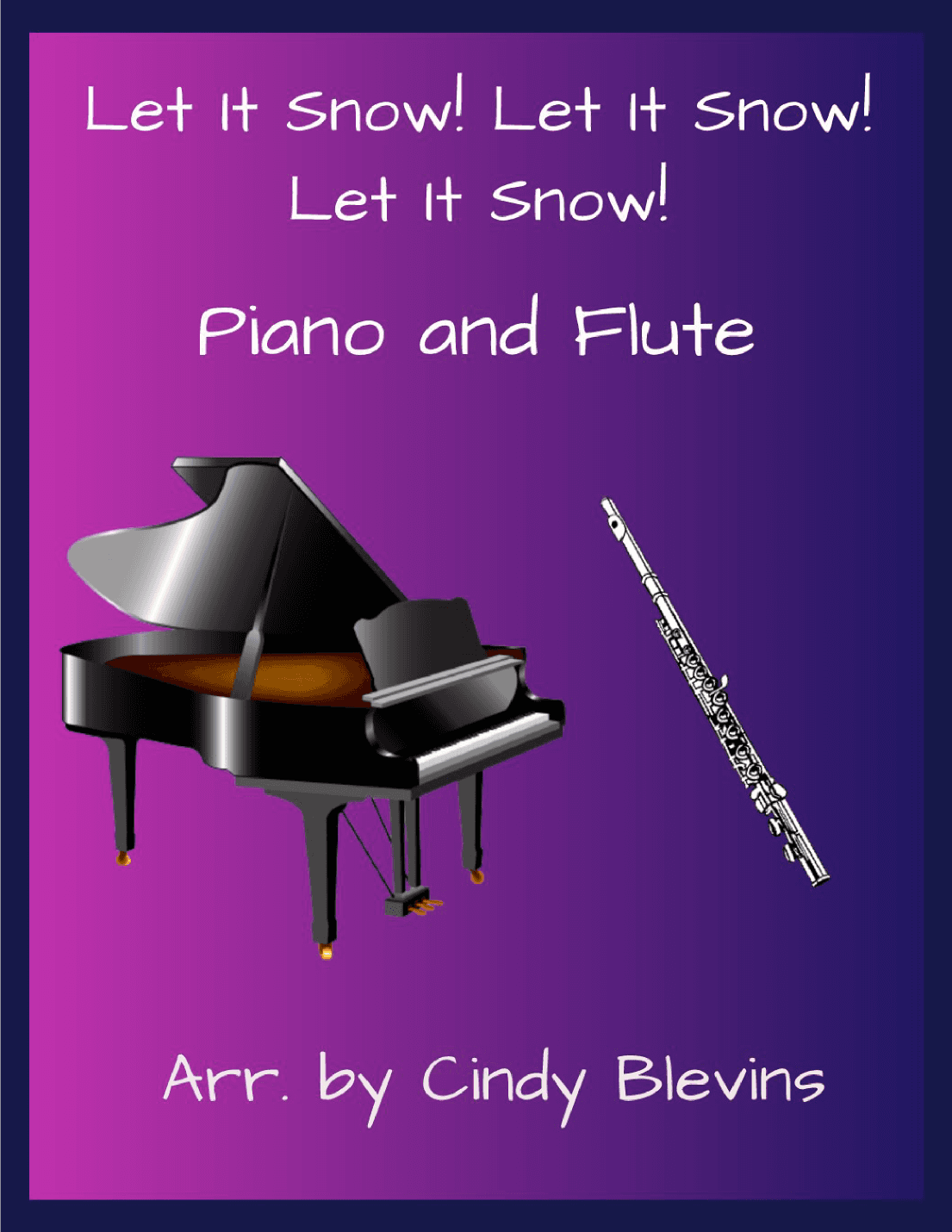 Let It Snow! Let It Snow! Let It Snow! (arr. Cindy Blevins)