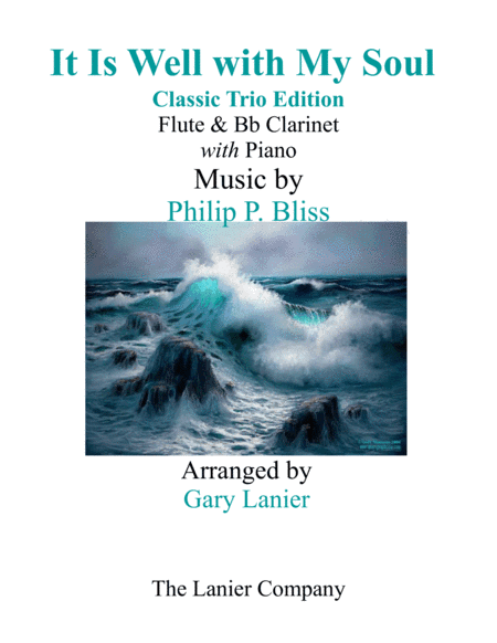 IT IS WELL WITH MY SOUL (Classic Trio Edition) - Flute & Bb Clarinet with Piano - Instrumental Parts (arr. Gary Lanier)