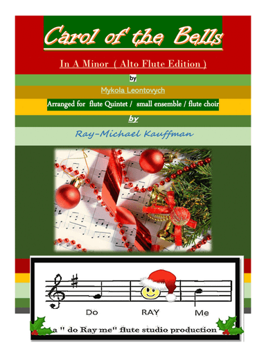 Carol of the Bells   for flute quintet / Small flute ensemble  ( Special 2 arrangement Holiday Editi (arr. a " do Ray me " flute studio production, Ray-Michael Kauffman)