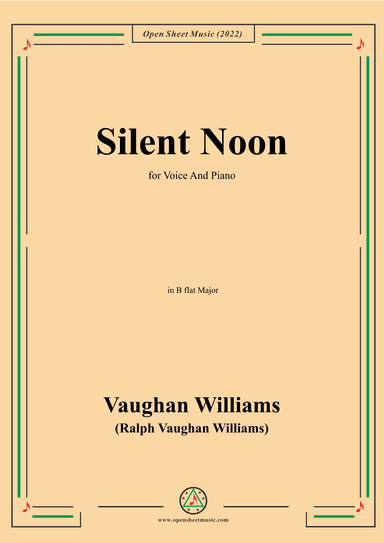Vaughan Williams-Silent Noon,in B flat Major,for Voice and Piano (arr. OSM Press)