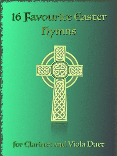 16 Favourite Easter Hymns for Clarinet and Viola Duet (arr. David McKeown)