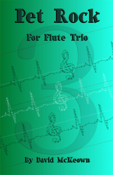 Pet Rock, a Rock Piece for Flute Trio