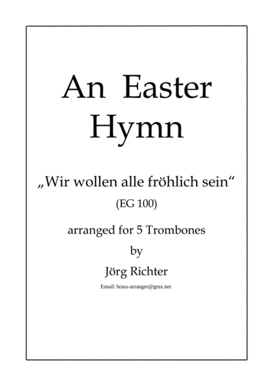 Der Osterchoral "Wir wollen alle fröhlich sein" für Posaunenquintett (arr. Jörg Richter)