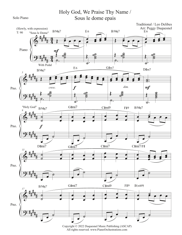 Holy God We Praise Thy Name / Sous le dome Epais (Key of B - Solo Piano) (arr. Peggy Duquesnel)