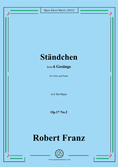 Franz-Standchen,in E flat Major,Op.17 No.2,from 6 Gesange (arr. OSM Press)