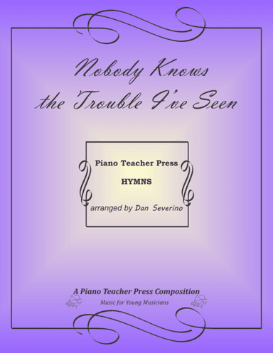 Nobody Knows the Trouble I've Seen (arr. Dan Severino)