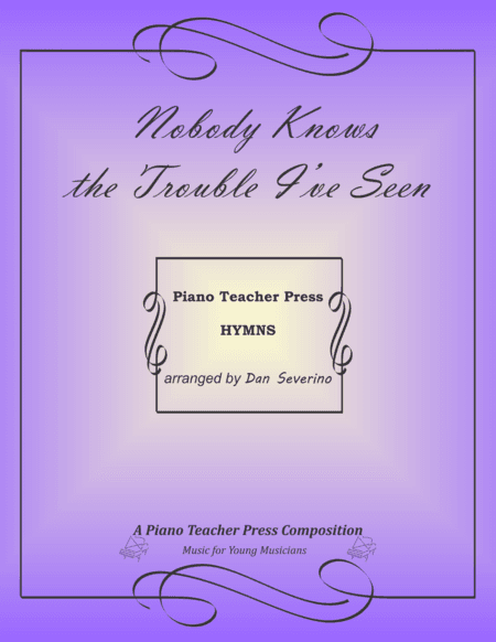 Nobody Knows the Trouble I've Seen (arr. Dan Severino)