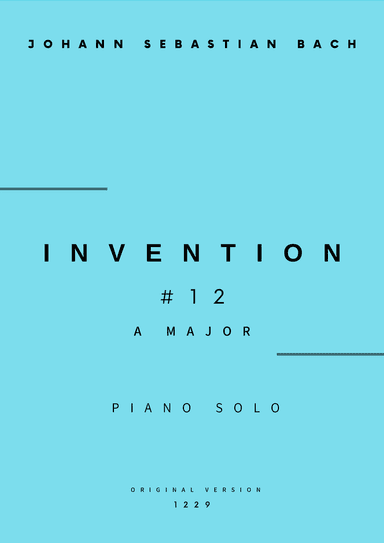 Invention No.12 in A Major - Piano Solo (Original Version) (arr. César Madeira)