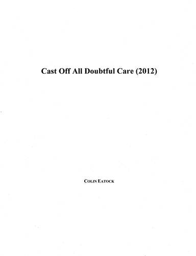 Cast Off All Doubtful Care (2012)