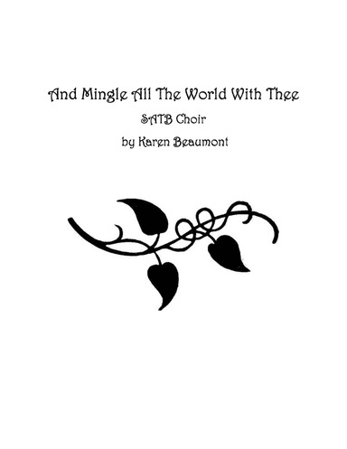 And Mingle all the World with Thee