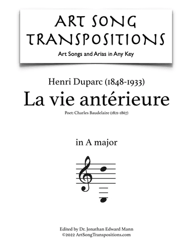 DUPARC: La vie antérieure (transposed to A major) (arr. ArtSongTranspositions.com)