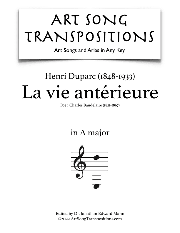DUPARC: La vie antérieure (transposed to A major) (arr. ArtSongTranspositions.com)