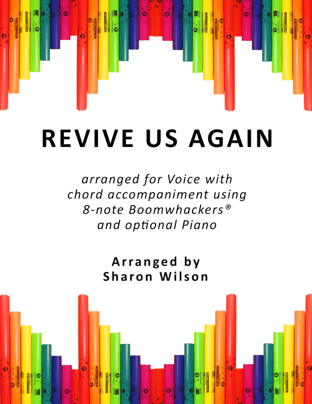 Revive Us Again (for Voice and 8-note Boomwhackers®) (arr. Sharon Wilson)