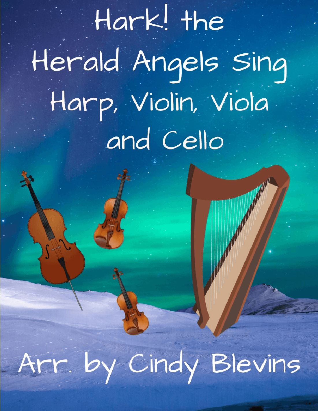 Hark! the Herald Angels Sing, for Violin, Viola, Cello and Harp (arr. Cindy Blevins)