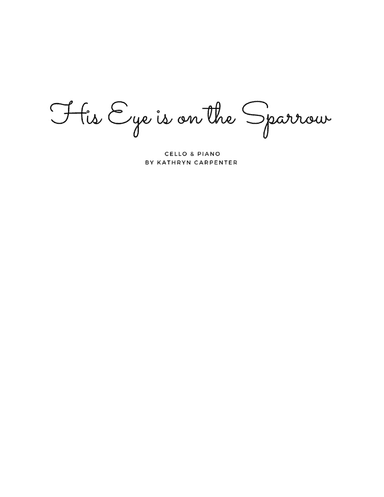 His Eye is on the Sparrow (Advanced Piano & Cello) (arr. Kathryn Carpenter)