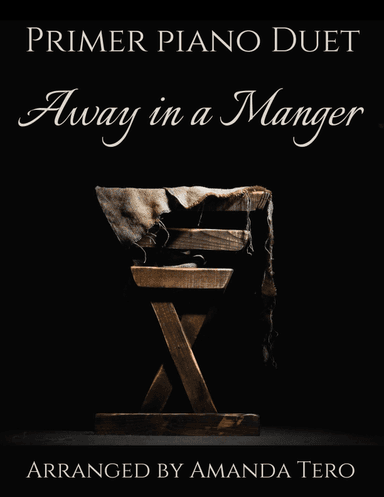 Away In A Manger – Primer Christmas Piano Duet Sheet Music (arr. Amanda Tero)