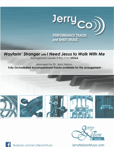 Wayfarin Stranger with I Need Jesus...  (Arrangements Level 3-5 for VIOLA + Written acc) (arr. Dr Jerry Nelson)