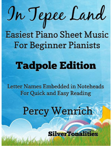 In Tepee Land Easiest Piano Sheet Music for Beginner Pianists Sheet Music 2nd Edition (arr. SilverTonalities)