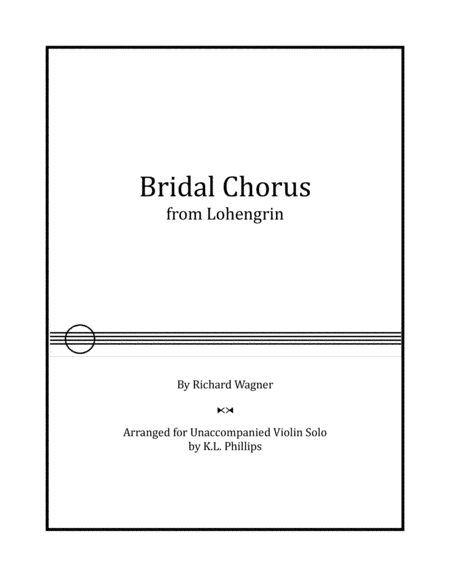 Bridal Chorus - Unaccompanied Violin Solo (arr. K.L. Phillips)