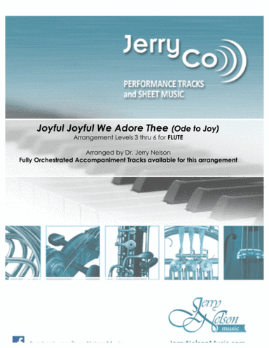 Joyful Joyful We Adore Thee  (Arrangements Level 3-6 for FLUTE + Written Acc)  Hymns (arr. Dr Jerry Nelson)