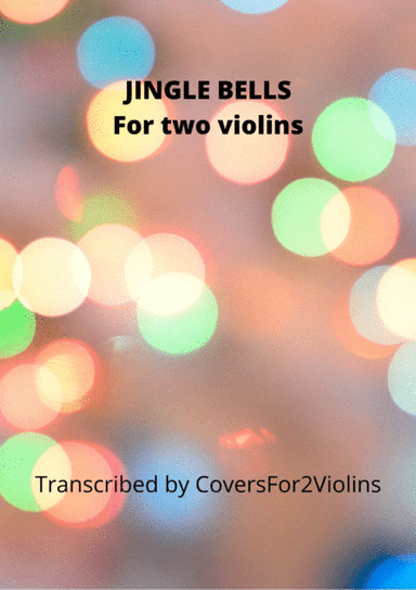 Jingle Bells Jingle (arr. Covers for 2 Violins)