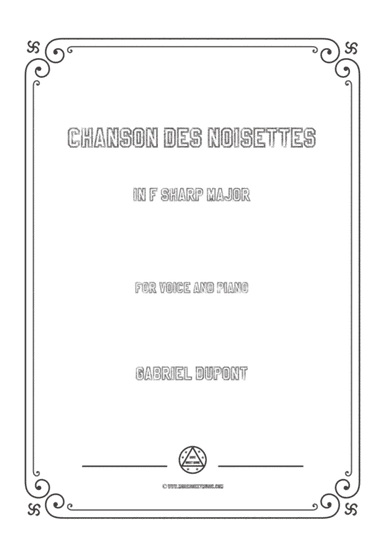 Dupont-Chanson des noisettes in F sharp Major,for voice and piano (arr. MSM)