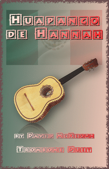 Huapango de Hannah, for Trombone Duet