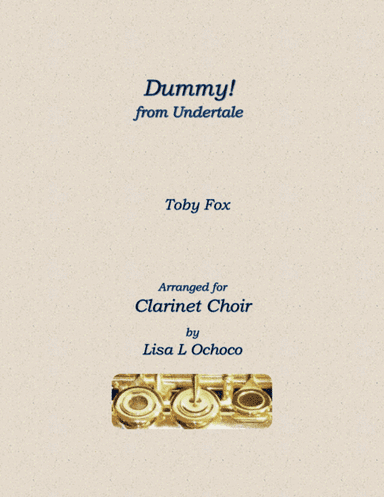 Dummy! (from Undertale) (arr. Lisa L Ochoco)