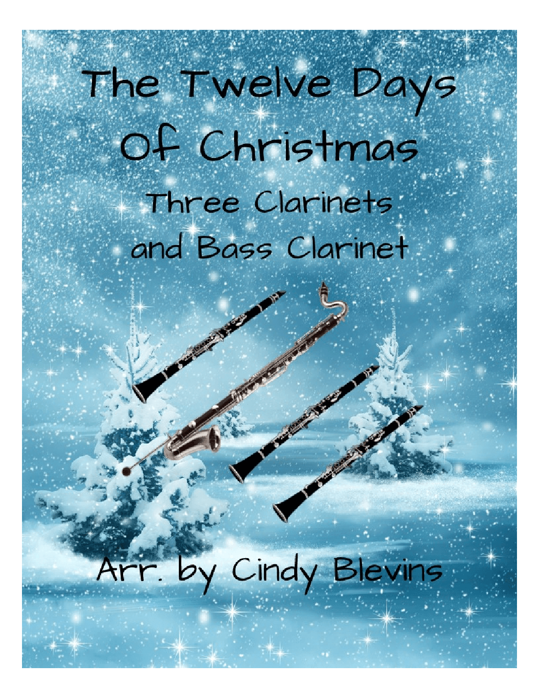 The Twelve Days of Christmas, for Three Clarinets and Bass Clarinet (Clarinet Quartet) (arr. Cindy Blevins)