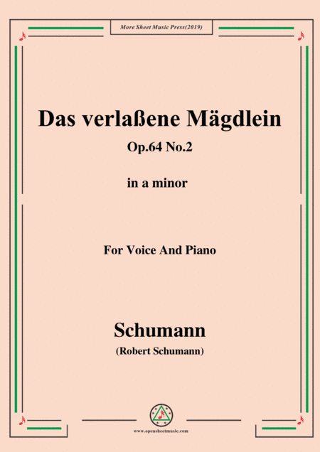 Schumann-Das verlaßene Mägdlein,Op.64 No.2,in a minor,for Voice&Pno (arr. MSM)