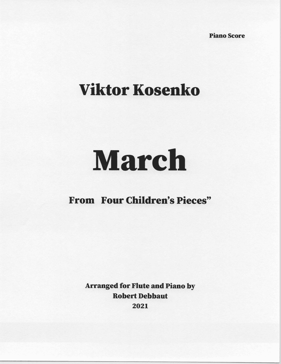 "March" by Viktor Kosenko (from Four Children's Pieces for Flute) (arr. Robert Debbaut)