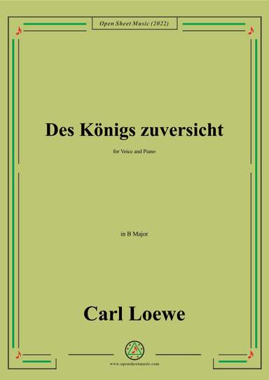 Loewe-Des Konigs zuversicht,in B Major,for Voice and Piano (arr. OSM Press)