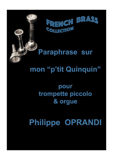 Paraphrase sur mon p'tit Quinquin' pour trompette piccolo et orgue (arr. Philippe OPRANDI)