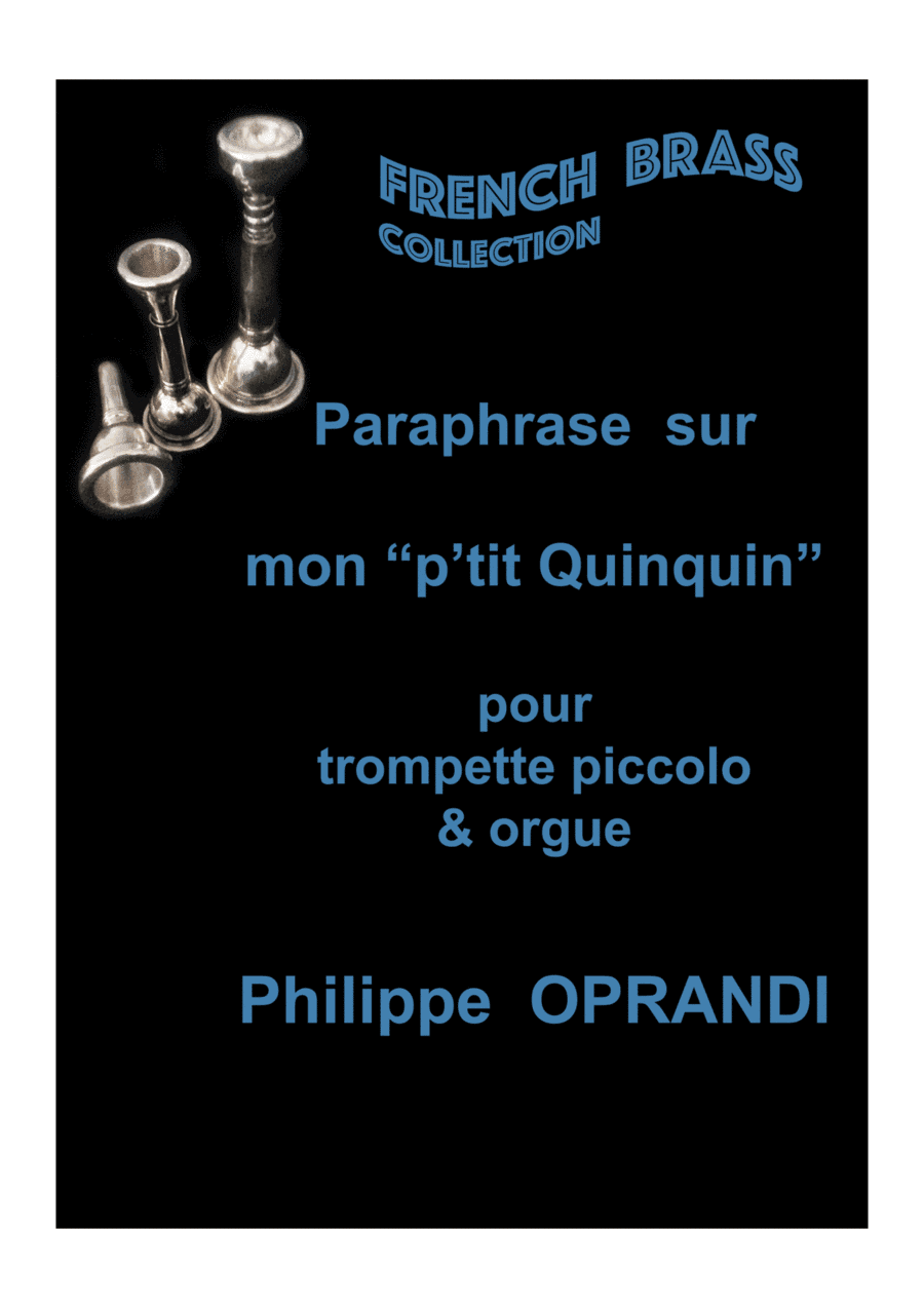Paraphrase sur mon p'tit Quinquin' pour trompette piccolo et orgue (arr. Philippe OPRANDI)