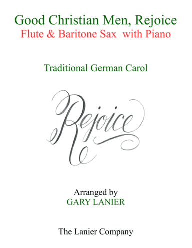 GOOD CHRISTIAN MEN, REJOICE (Flute, Baritone Sax with Piano & Score/Part) (arr. Gary Lanier)