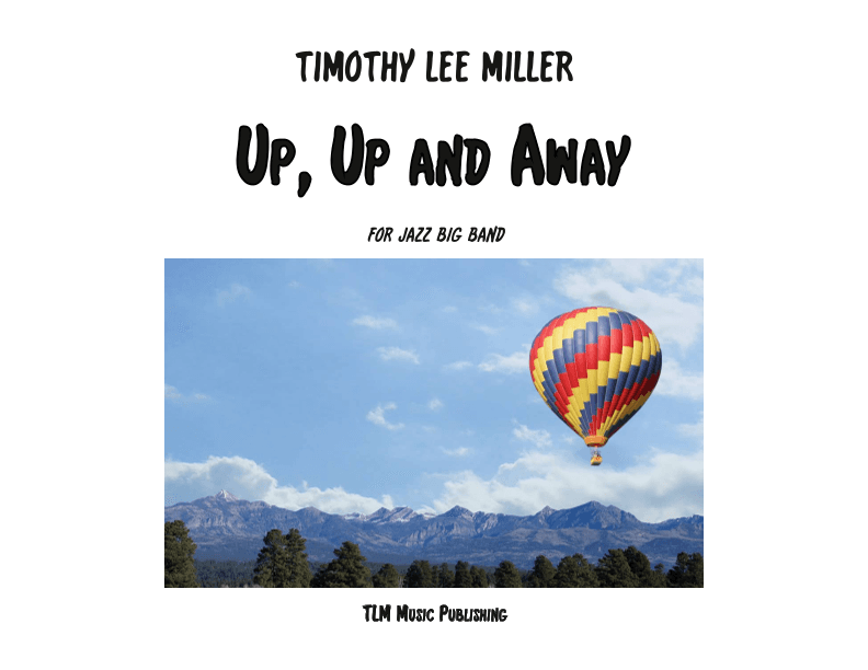 Up, Up And Away (arr. Timothy Lee Miller)