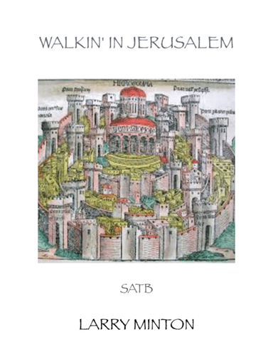 Walkin' in Jerusalem (arr. Larry Minton)