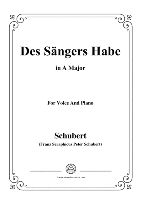 Schubert-Des Sängers Habe,in A Major,for Voice&Piano (arr. MSM)