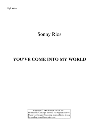 YOU'VE COME INTO MY WORLD