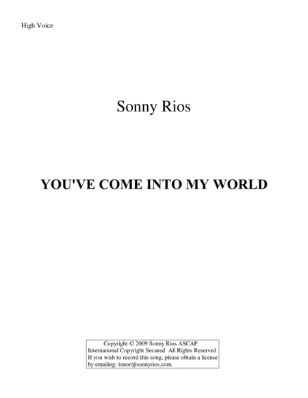 YOU'VE COME INTO MY WORLD