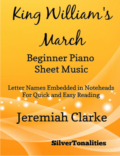 King William's March Beginner Piano Sheet Music (arr. SilverTonalities)