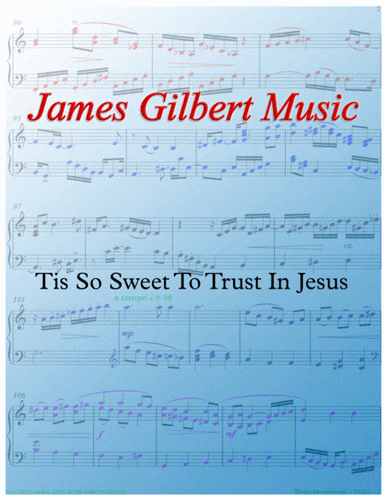 'Tis So Sweet To Trust In Jesus (arr. James Gilbert)